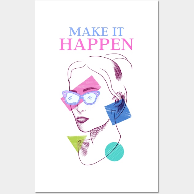 Make it happen Wall Art by BigtoFitmum27